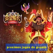 proximos jogos do gremio